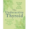 KNYGA Sarah Myhill Underactive Thyroid, Do it yourself because your doctor won't