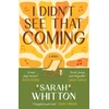 KNYGA Sarah Whitton I Didn't See That Coming