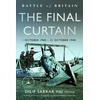KNYGA Sarkar MBE FRHistS FRAeS, Dilip Battle of Britain The Final Curtain: 1 October 1940 – 31 October 1940