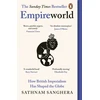 KNYGA Sathnam Sanghera Empireworld, How British Imperialism Has Shaped the Globe