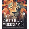 KNYGA Saunders, Eric Lion, the Witch and the Wordsearch: Over 100 Puzzles Inspired by the Life and Works of C. S. Lewis