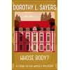 KNYGA Sayers Dorothy L Whose Body?: The iconic British detective series from one of our greatest ever mystery writers