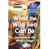 KNYGA Scales Helen What the Wild Sea Can Be: Shortlisted for the Women's Prize for Nonfiction