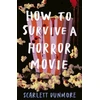 KNYGA Scarlett Dunmore How to Survive a Horror Movie