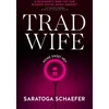 KNYGA Schaefer, Saratoga Trad Wife
