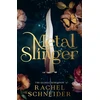 KNYGA Schneider, Rachel Metal Slinger: The instant Sunday Times bestseller and must-read romantasy that broke BookTok!
