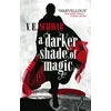 KNYGA V E Schwab Schwab, V. E. Darker Shade of Magic