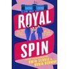 KNYGA Scobie, Omid; Benway, Robin Royal Spin: an irresistible new royal drama with romance from Sunday Times bestseller Omid Scobie and NYT bestseller Robin Benway