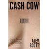 KNYGA Scott, Alev Cash Cow: How the Maternal Body Became a Global Commodity – and the Hidden Costs for Women