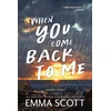KNYGA Scott, Emma When You Come Back to Me: A Young Adult Opposites Attract MM Romance (Lost Boys Book 2)