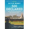 KNYGA Scyld Berry 500 Declared, The Joys of Covering 500 Cricket Tests