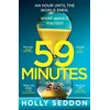 KNYGA Seddon, Holly 59 Minutes: The most unmissable and heart-wrenching ‘what would you do?’ thriller of 2026