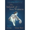 KNYGA See, Lisa Island of Sea Women: 'Beautifully rendered' -Jodi Picoult