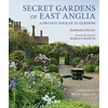 KNYGA Segall, Barbara Secret Gardens of East Anglia: A Private Tour of 22 Gardens