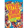 KNYGA Joshua Seigal Seigal Joshua Little Lemur Laughing: By the winner of the Laugh Out Loud Award. ‘A real crowd-pleaser’ LoveReading4Kids