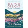 KNYGA Seldon, Anthony Path of Light: Walking to Auschwitz