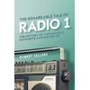KNYGA Sellers, Robert Remarkable Tale of Radio 1: The History of the Nation's Favourite Station, 1967-95