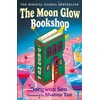 KNYGA Seo, Dongwon Moon Glow Bookshop: the heartwarming and magical cosy fantasy Korean sensation