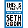 KNYGA Seth Godin This Is Strategy, Make Better Plans (Create a Strategy to Elevate Your Career, Community &amp; Life - College Graduation Gift)