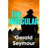 KNYGA Seymour, Gerald Irregular: The utterly gripping new instalment in the Jonas Merrick series from the master of the spy thriller
