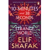 KNYGA Shafak, Elif 10 Minutes 38 Seconds in this Strange World