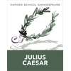 KNYGA Shakespeare William Oxford School Shakespeare: Oxford School Shakespeare: Julius Caesar