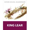KNYGA Shakespeare, William Oxford School Shakespeare: King Lear