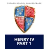 KNYGA Shakespeare, William Oxford School Shakespeare: Henry IV Part 1