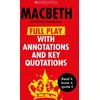 KNYGA Shakespeare, William; Powell, Alison Macbeth: Full Play with Annotations and Key Quotations