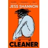 KNYGA Shannon, Jess Cleaner: A razor-sharp, honest and darkly comedic literary debut novel
