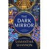 KNYGA Shannon Samantha Dark Mirror: The million-copy bestselling series from the author of THE PRIORY OF THE Oranžinis TREE