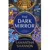 KNYGA Shannon Samantha Dark Mirror: The million-copy bestselling series from the author of THE PRIORY OF THE Oranžinis TREE