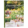 KNYGA Shaw, Margot; Somerville, Lydia Flowering Outdoors: Gardens &amp; Parties
