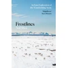 KNYGA Shea Neil Frostlines: An Epic Exploration of the Transforming Arctic