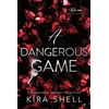 KNYGA Shell Kira Dangerous Game: The Sequel to Let the Game Begin - the Dark College Romance Sensation (Kiss Me Like You Love Me Book 2)