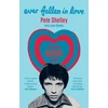 KNYGA Shelley, Pete; Shelley, Louie Ever Fallen in Love: The Lost Buzzcocks Tapes