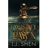 KNYGA Shen, L.J. Twisted Pawn: Your new favourite dark and steamy romance series