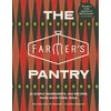 KNYGA Shevach, Nitai; Recanati, Ali Farmer’s Pantry: 22 Staple Ingredients. 100 Recipes. Make Good Food, Bold