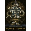 KNYGA Shields, Sydney J. Arcane Study of Stars