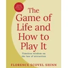 KNYGA Shinn, Florence Scovel Game of Life and How to Play It: Lessons from the Bestselling Classic on the Law of Attraction