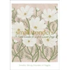 KNYGA Shoop, Jennifer Small Wonders: A Field Guide to Life's Quiet Joys