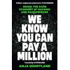 KNYGA Shortland, Anja We Know You Can Pay a Million: Inside the Dark Economy of Hacking and Ransomware