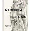 KNYGA Shoulder, Jack; Small, Mark Museum Bums: A Cheeky Look at Butts in Art