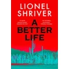 KNYGA Shriver, Lionel Better Life