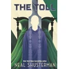 KNYGA Shusterman, Neal Toll: The global smash-hit YA speculative-thriller series