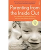 KNYGA Siegel, Daniel J., MD; Hartzell, Mary Parenting from the Inside Out: how a deeper self-understanding can help you raise children who thrive