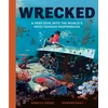 KNYGA Siegel Rebecca Wrecked: A Deep Dive into the World's Most Famous Shipwrecks