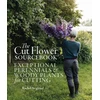 KNYGA Siegfried, Rachel Cut Flower Sourcebook: Exceptional Perennials and Woody Plants for Cutting