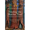 KNYGA Simard, Suzanne Finding the Mother Tree: Uncovering the Wisdom and Intelligence of the Forest