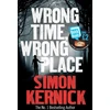 KNYGA Simon Kernick Wrong Time, Wrong Place